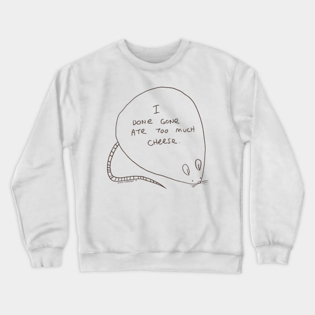 Bloated Cheese Mouse Crewneck Sweatshirt by Sophie Corrigan